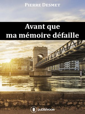 cover image of Avant que ma mémoire défaille